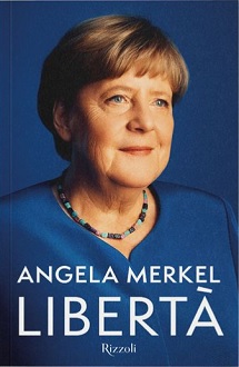 Angela Merkel si racconta in "Libertà"